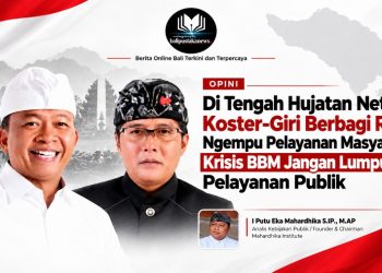 Di Tengah Hujatan Netizen, Koster-Giri Berbagi Ruang Ngempu Pelayanan Masyarakat : Krisis BBM Jangan Lumpuhkan Pelayanan Publik